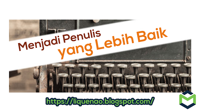 Menjadi Penulis Yang Lebih Baik