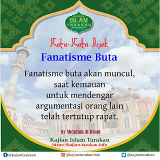 Fanatisme Buta - Qoutes - Kajian Islam Tarakan