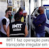 IMTT faz operação para coibir transporte irregular em Campos