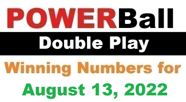 PowerBall Double Play Winning Numbers for August 13, 2022