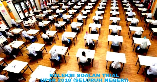 Koleksi Soalan Trial UPSR 2019 (Seluruh Negeri) - RUJUKAN SPM