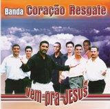     Banda-Coração-Resgate-Vem-pra-Jesus-Samba-Gospel 