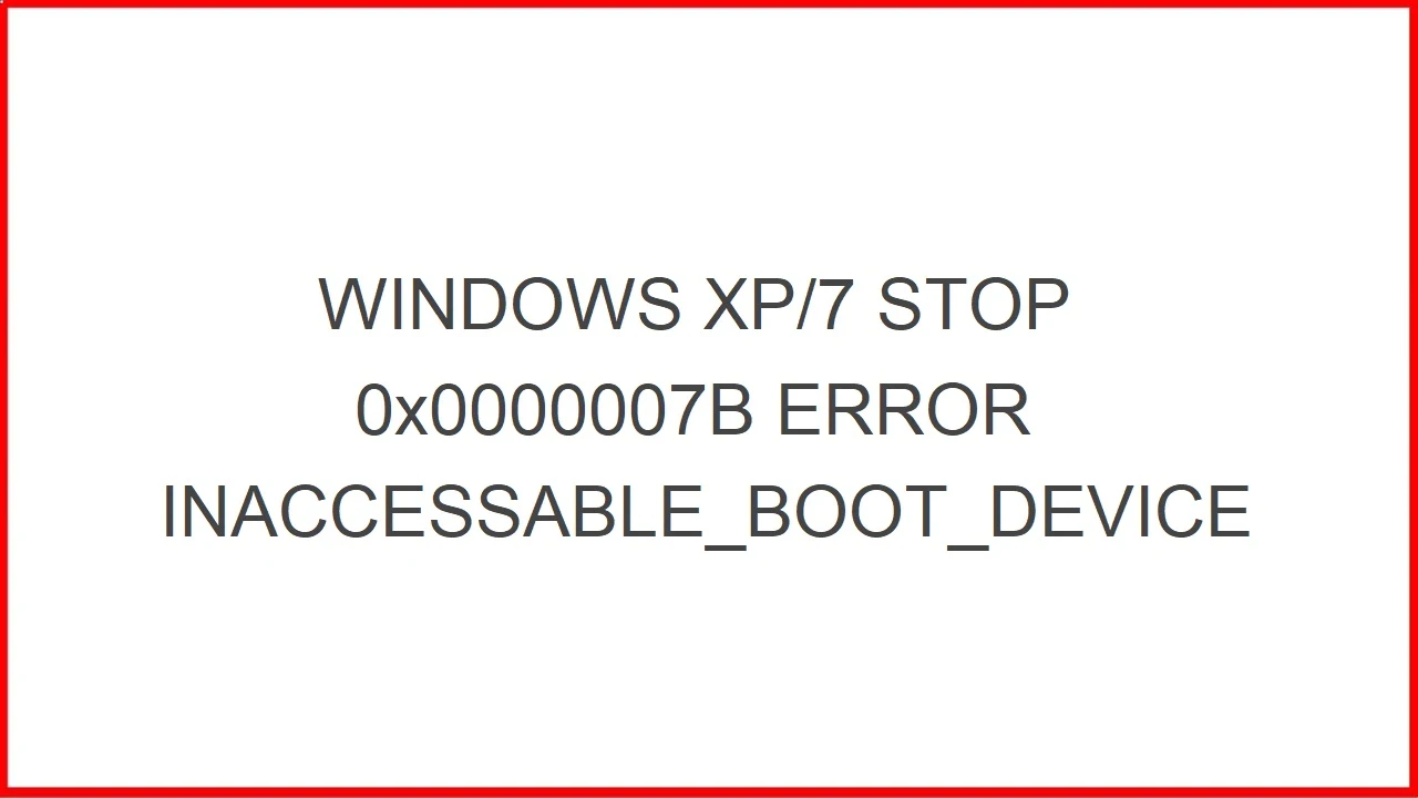 Синій екран BSoD STOP 0x0000007B