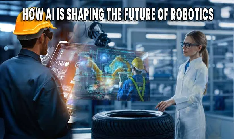 How AI Is Shaping the Future of Robotics