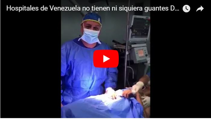 No hay ni siquiera guantes en los hospitales de Venezuela