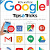 Google Tips & Tricks (8th Edition) [Book Download]