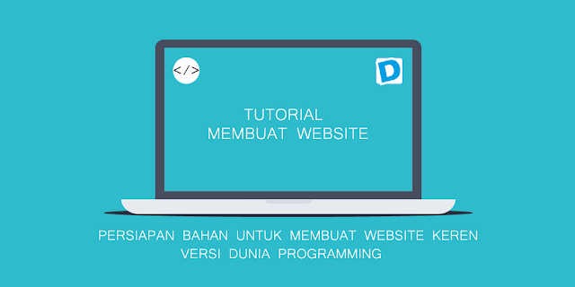 Persiapan Bahan Untuk Membuat Website Keren dengan HTML dan CSS - Dunia Programming