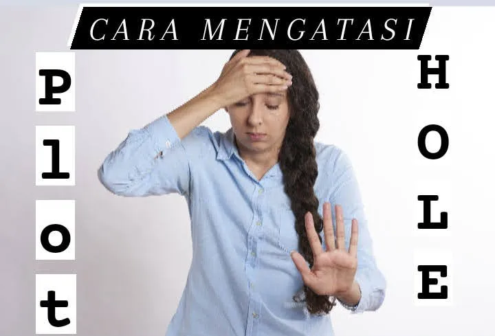 Cara mengatasi plot hole