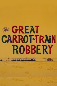 The Great Carrot-Train Robbery (1969)