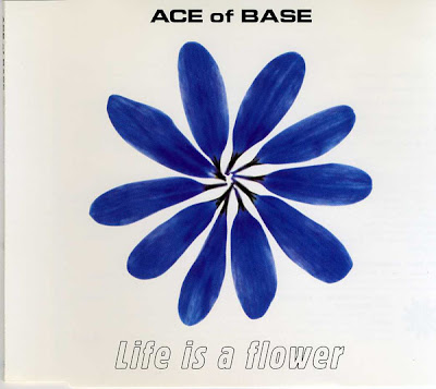 ace of base life is a flower front
