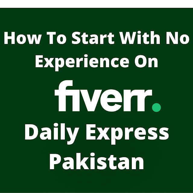 How To Start Earning With Fiverr With No Experience 
