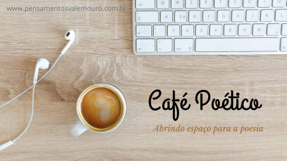 Café Poético: Silêncio e Som - poema de Vanessa Vieira