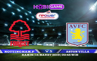 PREDIKSI NOTTINGHAM FOREST VS ASTON VILLA 14 MARET 2019