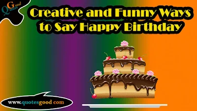 Creative and Funny Ways to Say Happy Birthday