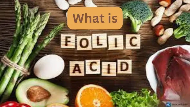 What is folic acid?