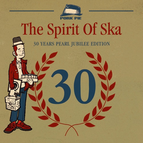 Various Artists - The Spirit of Ska: 30 Years Pearl Jubilee Edition [iTunes Plus AAC M4A]