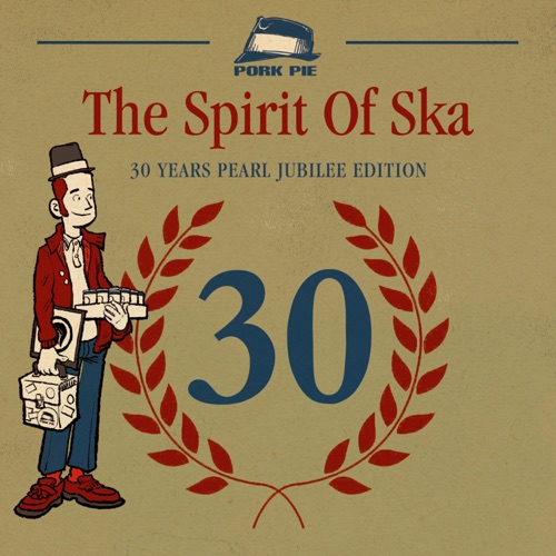 Various Artists - The Spirit of Ska: 30 Years Pearl Jubilee Edition [iTunes Plus AAC M4A]