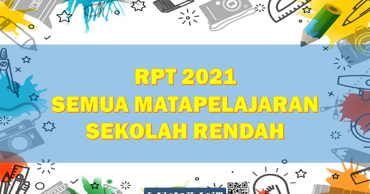 Download Muat Turun Rancangan Pengajaran Tahunan Rpt Kssr 2021 Semua Mata Pelajaran Sekolah Rendah Layanlah Berita Terkini Tips Berguna Maklumat