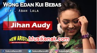  Hallo sahabat musikenak di kesempatan ini admin bakalan bagikan download lagu dangdut kop Update Terbaru Lagu Jihan Audy Wong Edan Kui Bebas Mp3 Dangdut Koplo Gratis