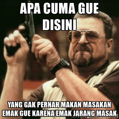 17 Meme 'Masakan Emak' Ini Bikin Ngakak Campur Laper