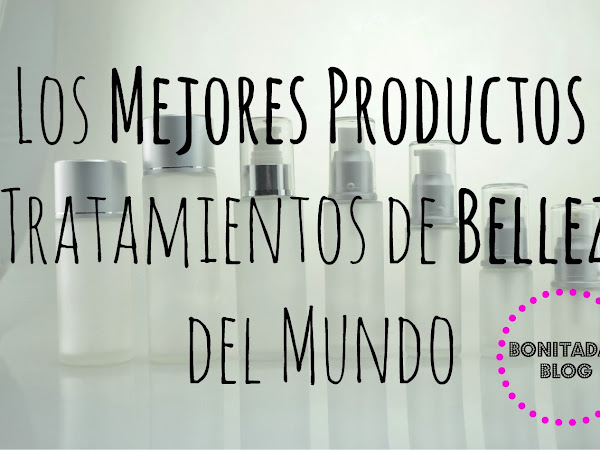 Los Mejores Productos y Tratamientos de Belleza del Mundo