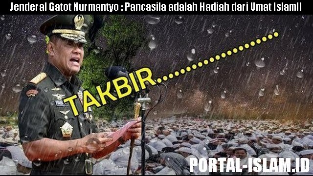 Jenderal Gatot Nurmantyo: Pancasila adalah Hadiah dari Umat Islam