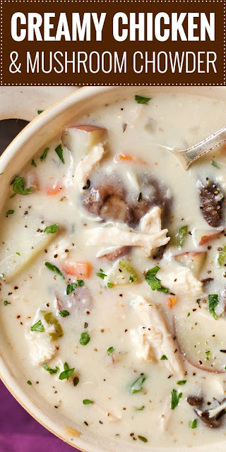 CREAMY CHICKEN AND MUSHROOM CHOWDER