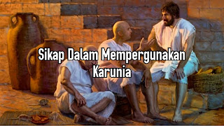 Sikap Dalam Mempergunakan Karunia