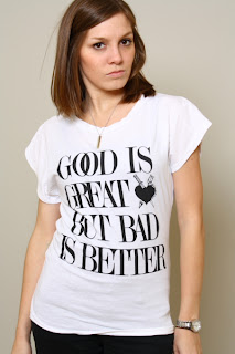 Good Is Great, Bad is Better Tee