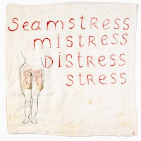 Seamstress, mistress, distress, stress par Louise Bourgeois