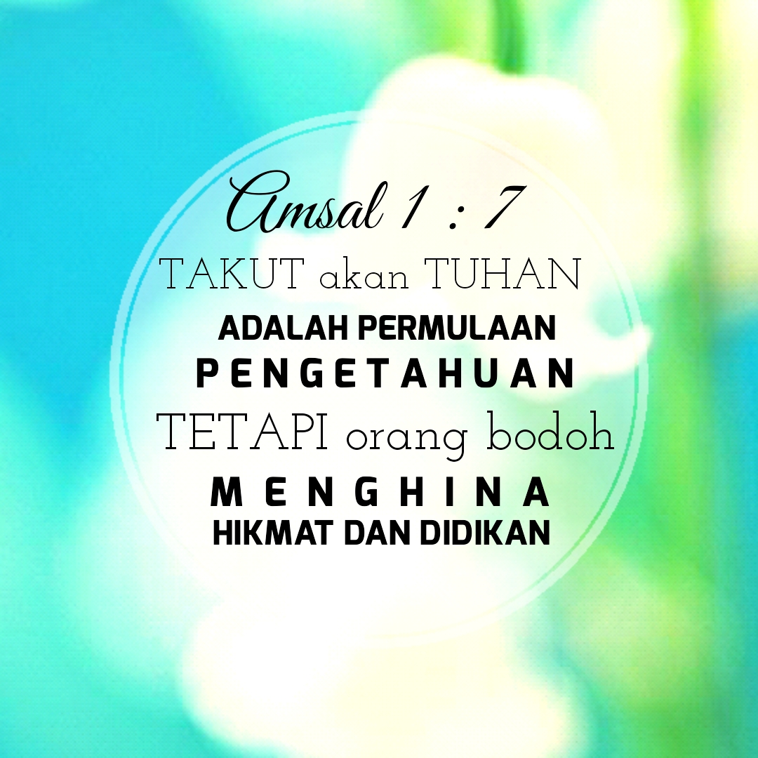 Kata Bijak Blessing Words: Ayat Emas Alkitab Amsal 1 : 7