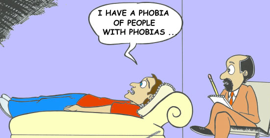 funny phobias. *Note-I have some phobias (not