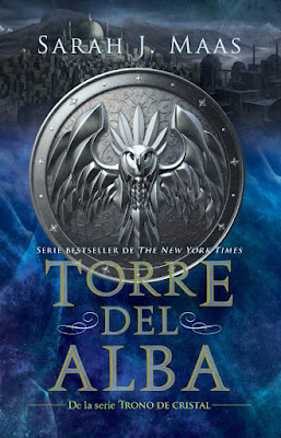 LIBRO - Torre del Alba (Trono de Cristal #6) Sarah J. Maas Tower of Dawn (Throne of Glass #6)  (Alfaguara - 19 Febrero 2019)  COMPRAR ESTE LIBRO