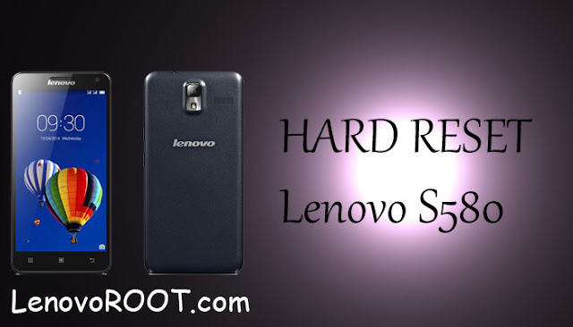 hard reset lenovo s580