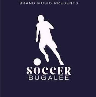 AUDIO | Bugalee – Soccer (Mp3 Download)