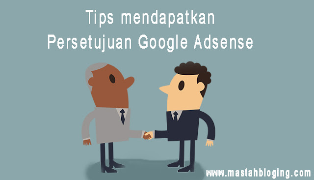 Tips mendapatkan Persetujuan Google Adsense