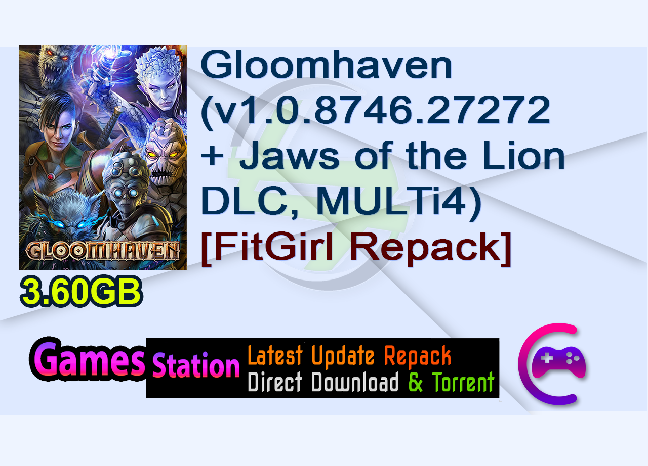 Gloomhaven (v1.0.8746.27272 + Jaws of the Lion DLC, MULTi4) [FitGirl Repack]