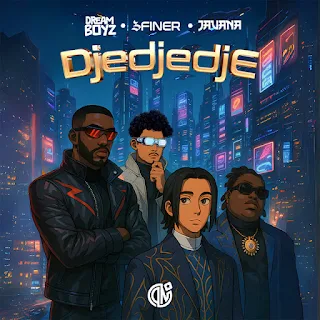 "Djedjedje" é a nova música de Dream Boyz X 3 Finer X Javana, no estilo Afro Beat, disponível agora para download gratuito em mp3.