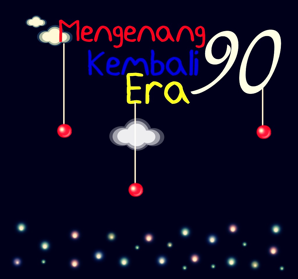 Mengenang Kembali Era 90an Masa Kecil Yang Bahagia