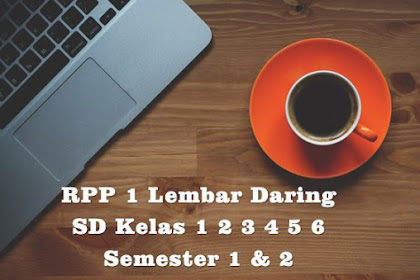 Download RPP 1 Lembar Daring SD/MI Kelas 1 2 3 4 5 6 Semester 1 & 2 K13