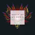 Don't Let Me Down Lyrics | The Chainsmokers | Daya |  College - EP