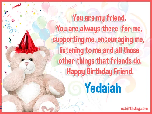 Yedaiah Happy birthday friends always