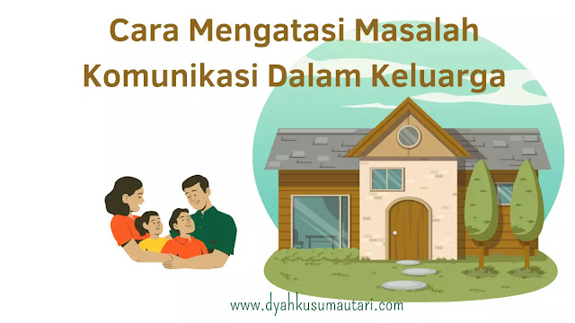 masalah komunikasi dalam keluarga