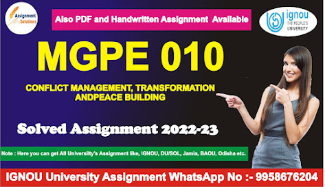 mgpe-010 question paper; mgpe-10 ignou in hindi; mgpe-007 solved assignment in hindi; mgpe 013 solved assignment 2021; mgpe 7 solved assignment; conflict management, transformation and peacebuilding; assignment ignou service in; ignouservice in