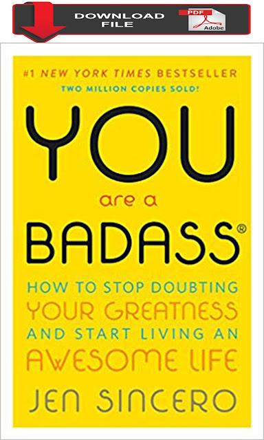 PDF Download You Are a Badass How to Stop Doubting Your Greatness and Start Living an Awesome Life