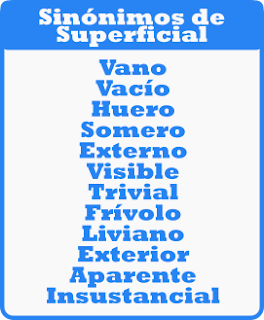 Palabras sinónimas de SUPERFICIAL