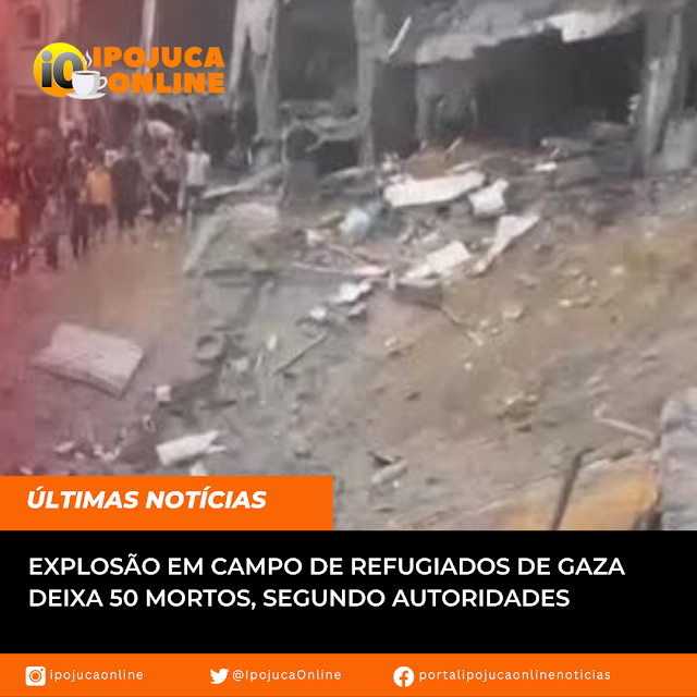 Explosão em campo de refugiados de Gaza deixa 50 mortos, segundo autoridades