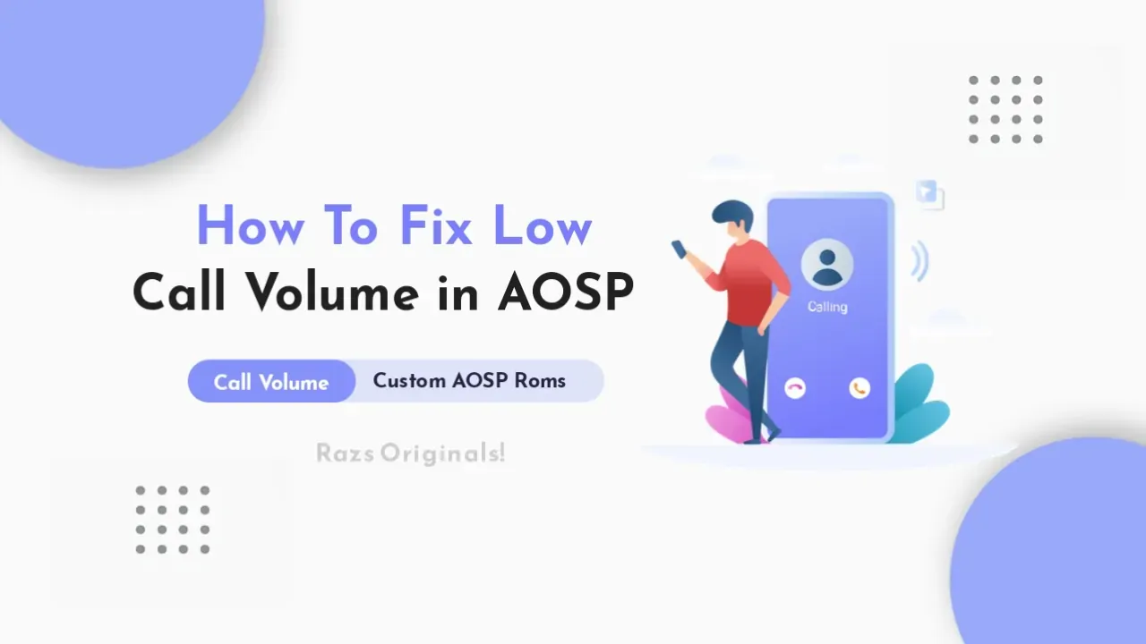 low call volume in AOSP