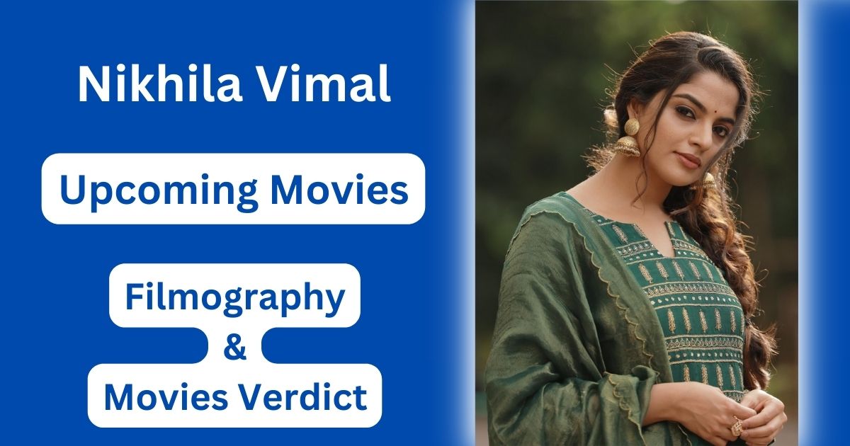 Nikhila Vimal Upcoming Movies, Filmography, Hit or Flop List