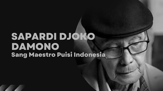 Sapardi Djoko Damono - Sang Maestro Puisi Indonesia